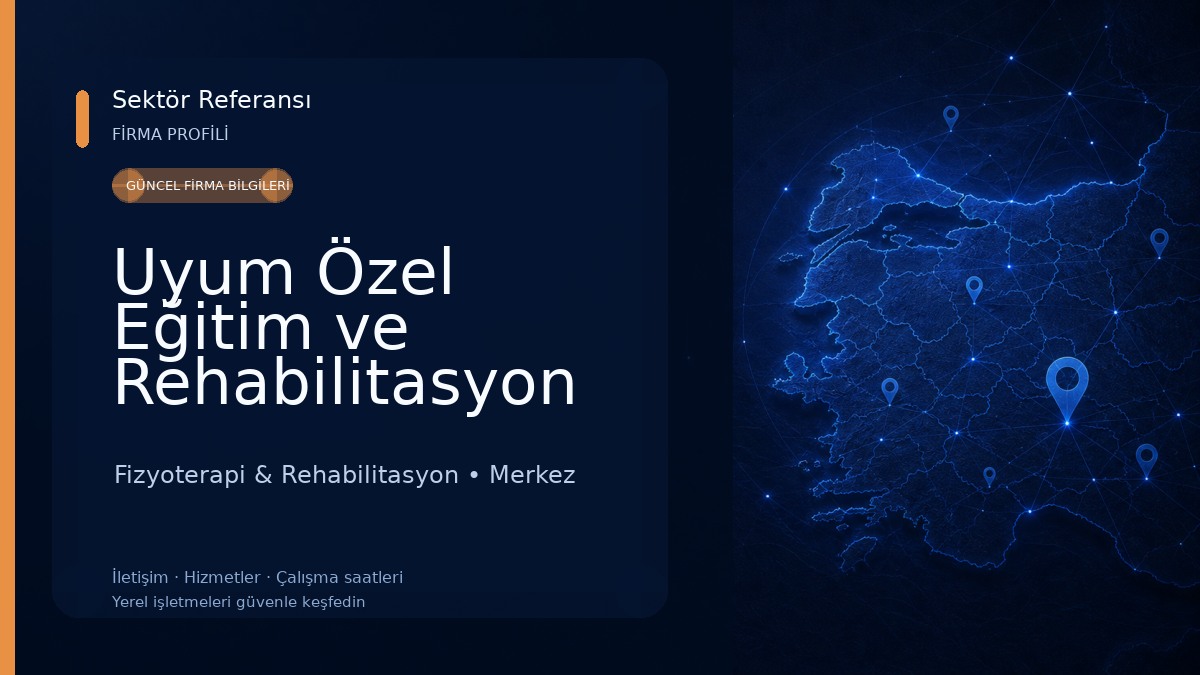 Uyum Özel Eğitim ve Rehabilitasyon Merkezi Fizyoterapi & Rehabilitasyon