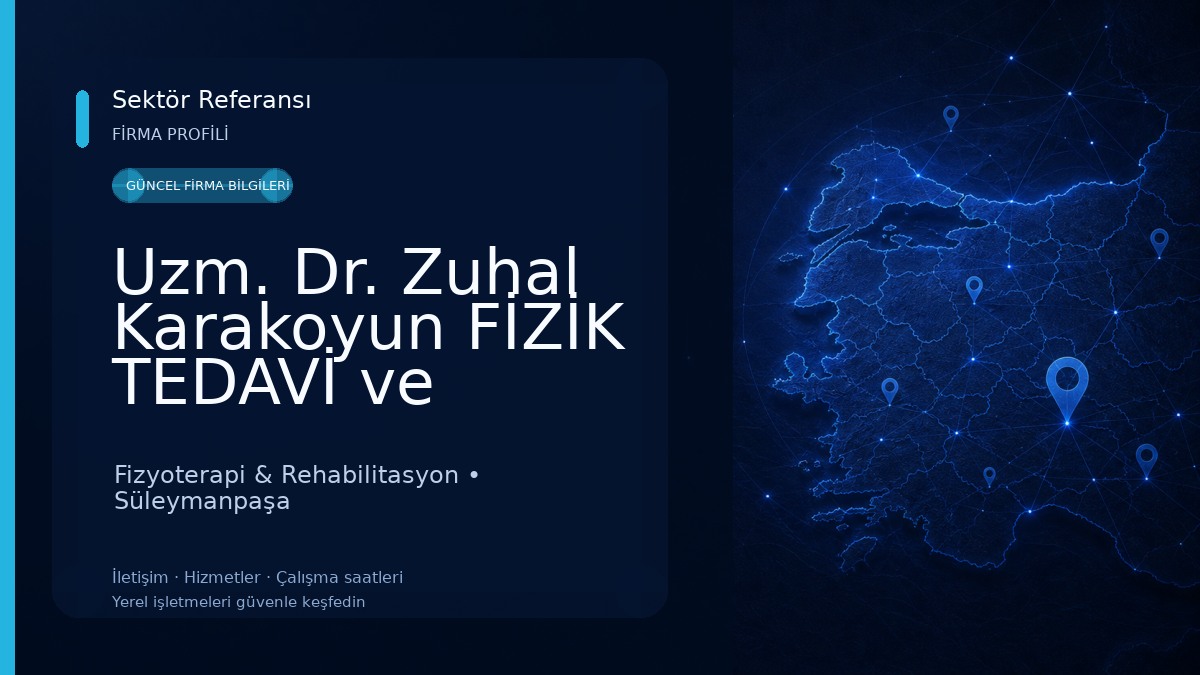 Uzm. Dr. Zuhal Karakoyun FİZİK TEDAVİ ve ORTOPEDİ Fizyoterapi & Rehabilitasyon