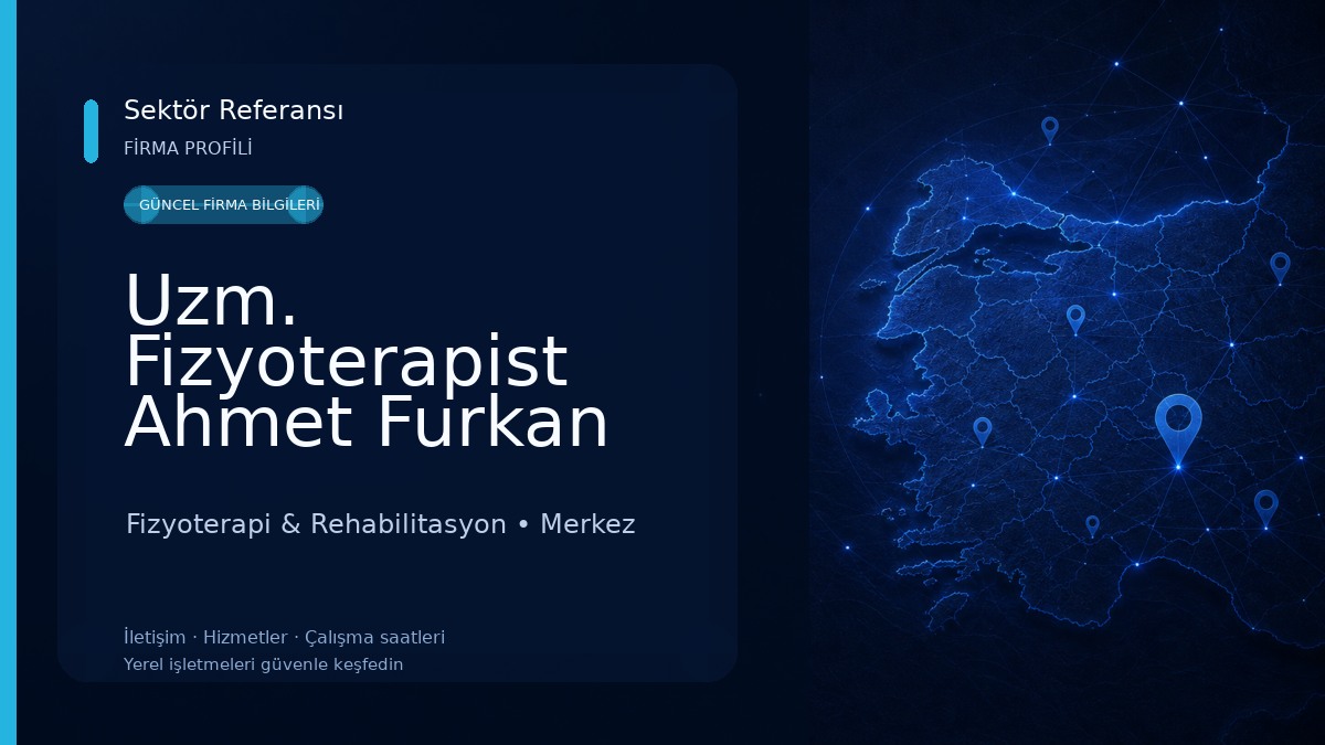Uzm. Fizyoterapist Ahmet Furkan ARIK Fizyoterapi & Rehabilitasyon