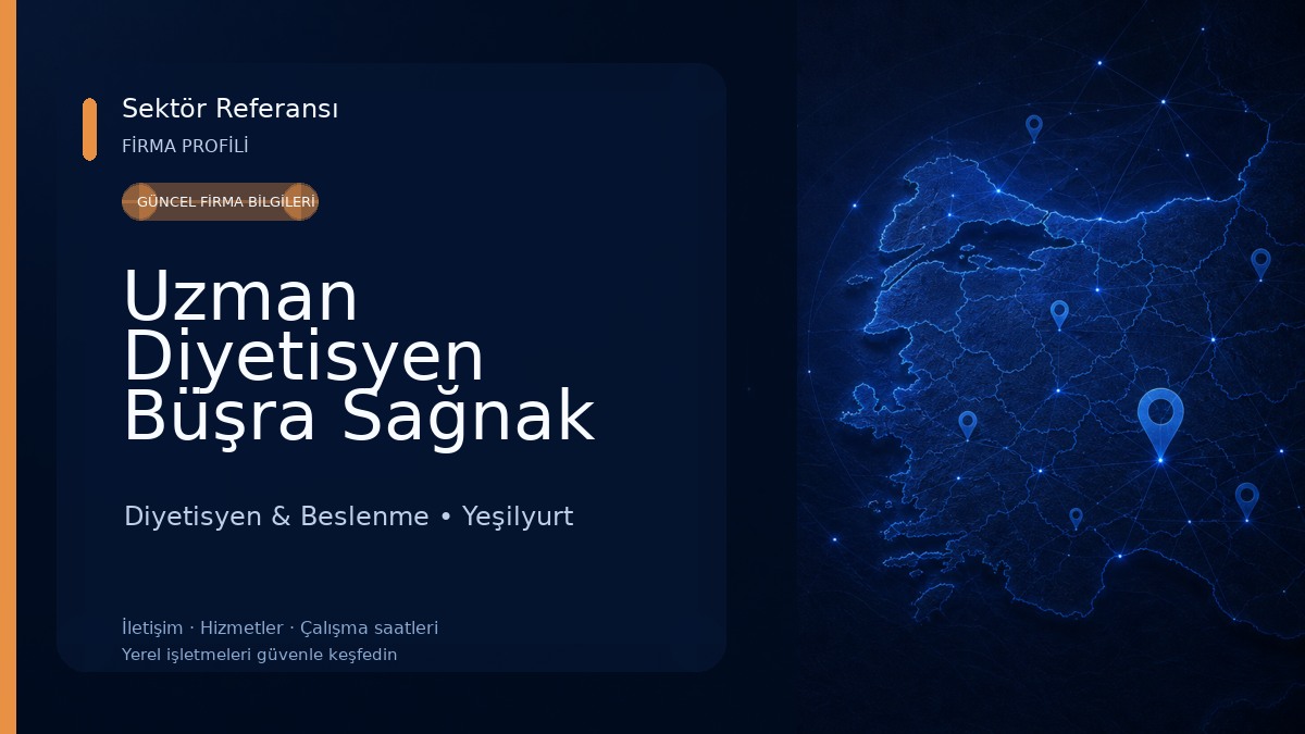 Uzman Diyetisyen Büşra Sağnak Beslenme ve Diyet Danışmanlığı Merkezi Diyetisyen & Beslenme