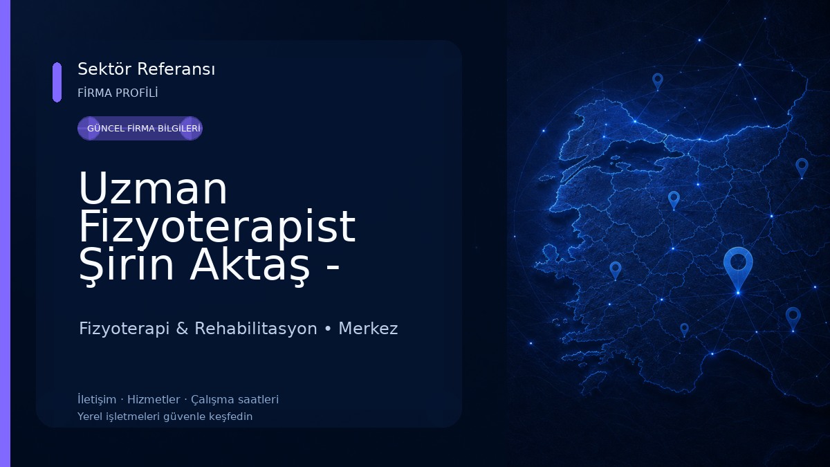 Uzman Fizyoterapist Şirin Aktaş - Yalova Fizik Tedavi Fizyoterapi & Rehabilitasyon