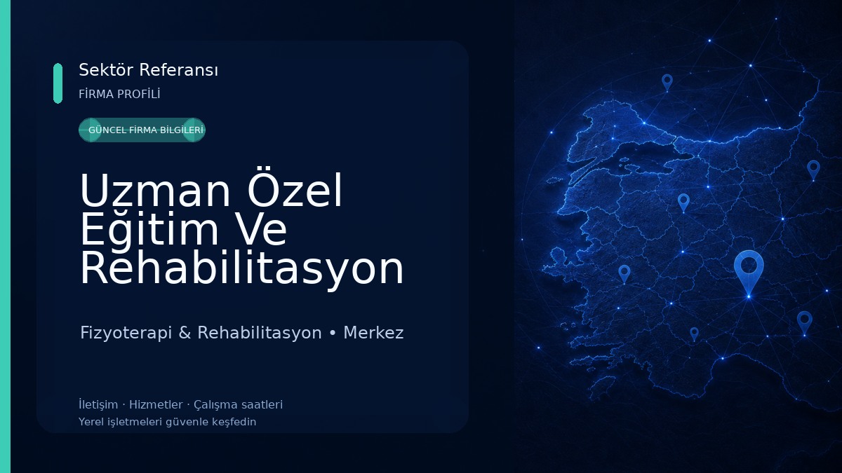 Uzman Özel Eğitim Ve Rehabilitasyon Mer. Fizyoterapi & Rehabilitasyon