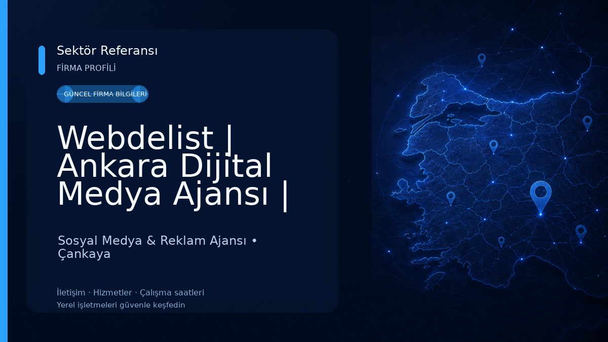 Webdelist | Ankara Dijital Medya Ajansı | Web Tasarım 