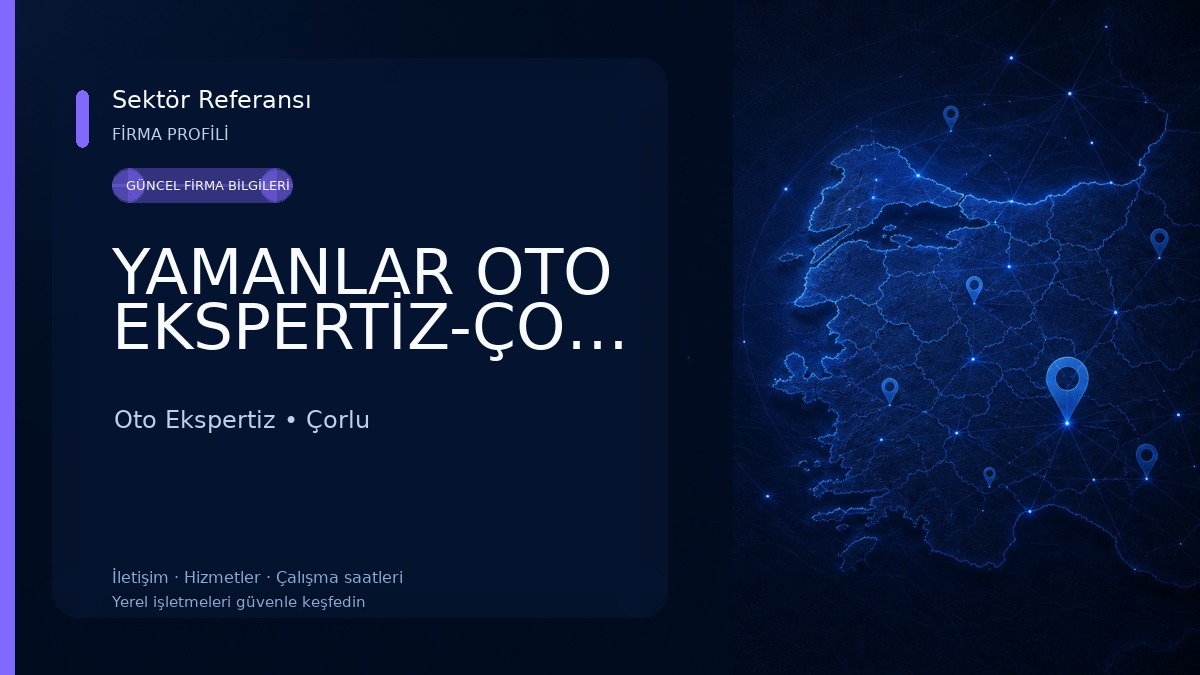 YAMANLAR OTO EKSPERTİZ-ÇORLU 