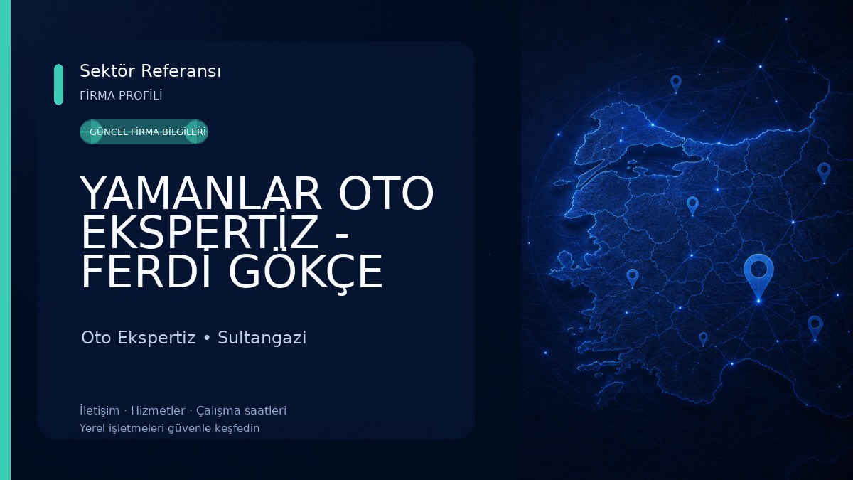 YAMANLAR OTO EKSPERTİZ - FERDİ GÖKÇE Oto Ekspertiz