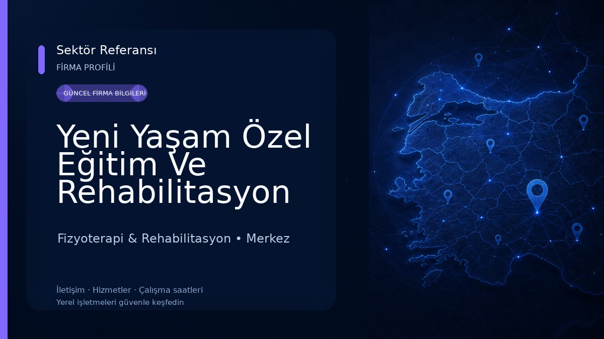 Yeni Yaşam Özel Eğitim Ve Rehabilitasyon Merkez Fizyoterapi & Rehabilitasyon