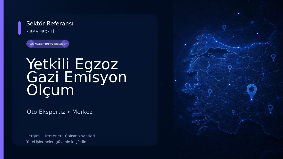 Yetkili Egzoz Gazi Emisyon Olçum İstasyonu Oto Ekspertiz