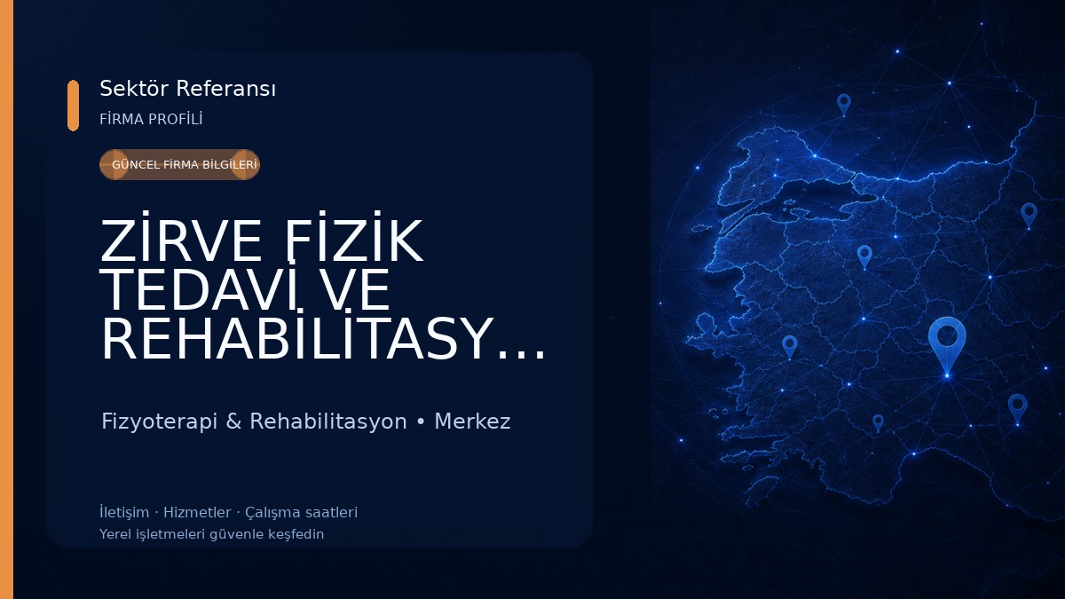 ZİRVE FİZİK TEDAVİ VE REHABİLİTASYON MERKEZİ
